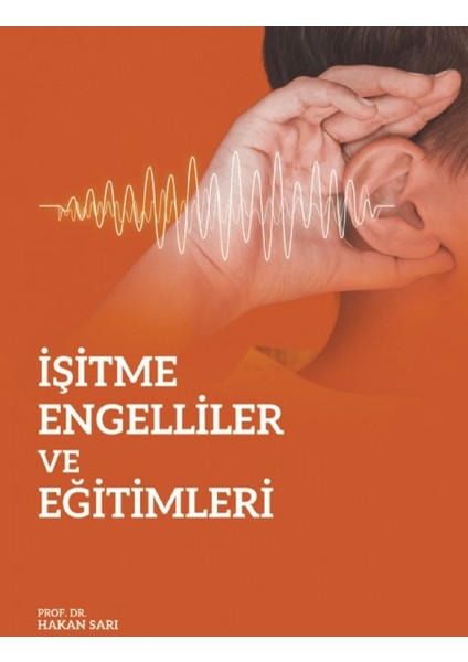 İşitme Engelliler ve Eğitimleri