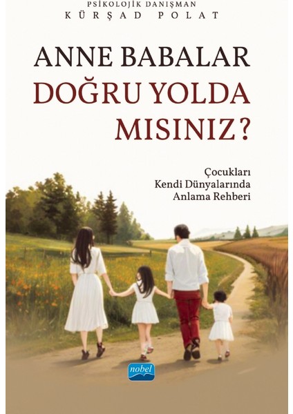 Anne Babalar Doğru Yolda Mısınız? - Kürşad Polat