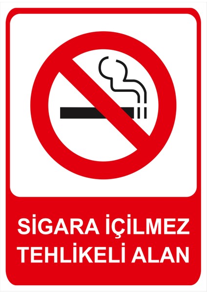 Sigara Içilmez Tehlikeli Alan Isg Uyarı Levhası fiyatları