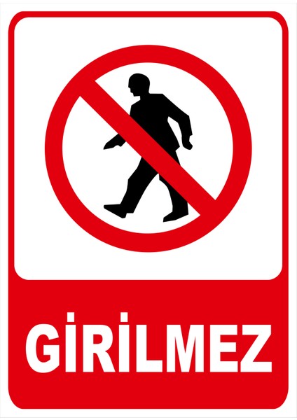 Girilmez Silüet Isg Uyarı Levhası fiyatları