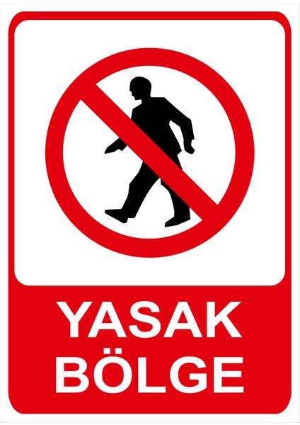Yasak Bölge Isg Uyarı Levhası fiyatları
