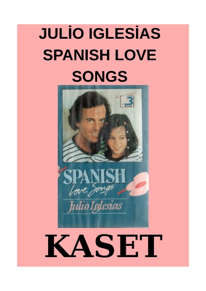 Julio Iglesias – Spanish Love Songs – Kaset – 1980