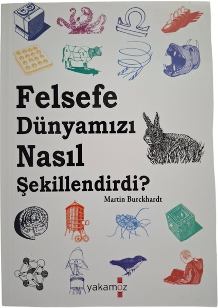Felsefe Dünyamızı Nasıl Şekillendirdi ? fiyatları