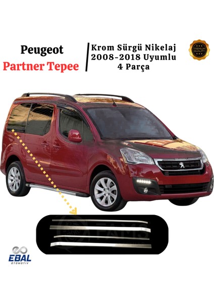 Peugeot Partner Tepee 2008-2018 Arası Krom Sürgü Nikelaj 4 Parça Paslanmaz Çelik