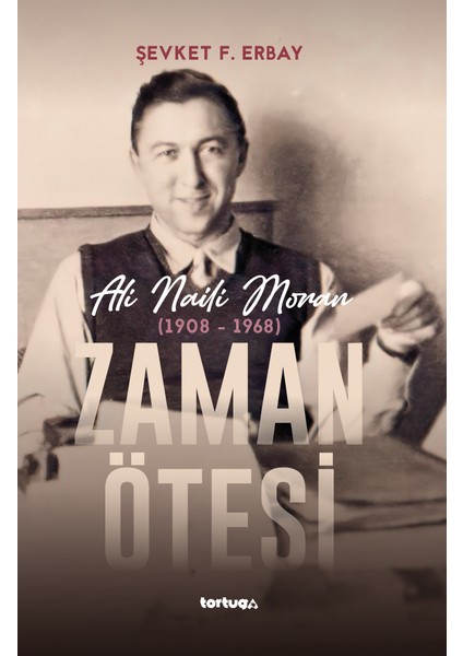 Zaman Ötesi -Ali Naili Moran (1908-1968)
