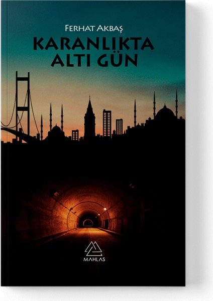 Ferhat Akbaş - Karanlıkta Altı Gün