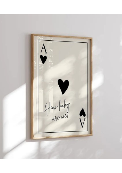 Çerçevesiz How Lucky Are We Modern Poster