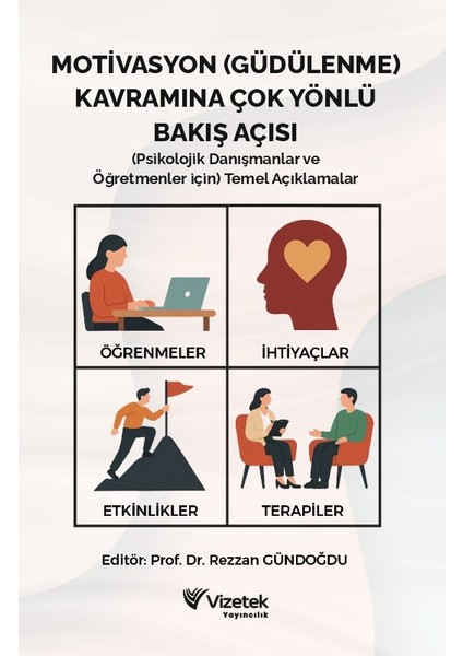 Motivasyon (Güdülenme) Kavramına Çok Yönlü Bakış Açısı (Psikoloji