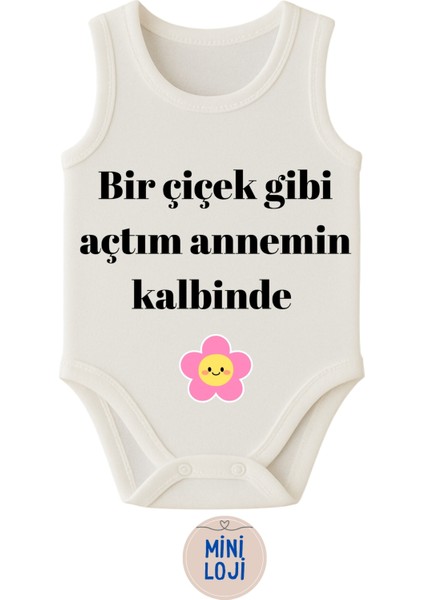 Bir Çiçek Gibi Doğdum Annemin Kalbinde Yazılı Özel Tasarım Bebek Zıbın Body – %100 Pamuklu, Unisex modelleri