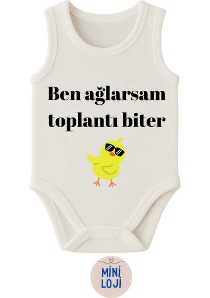 Ben Ağlarsam Toplantı Biter Yazılı Özel Tasarım Bebek Zıbın Body – %100 Pamuklu, Unisex