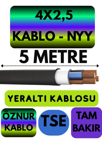 Öznur 4x2,5 Nyy (Yeraltı Kablosu) Metre Seçenekli