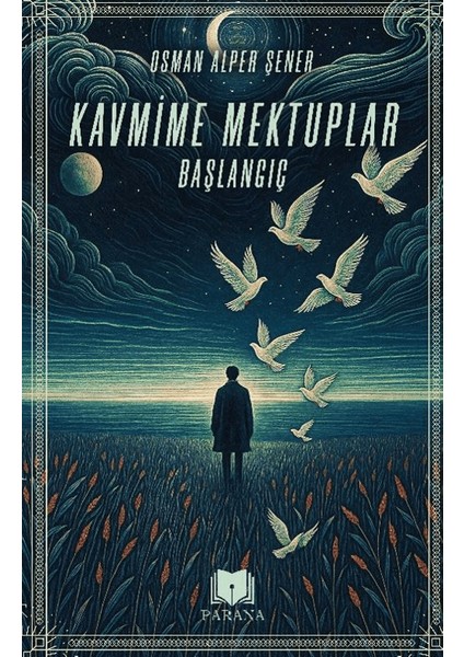 Kavmime Mektuplar Başlangıç