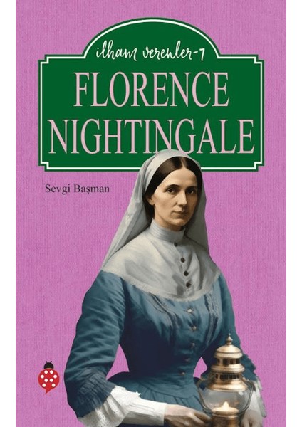 Florence Nightingale - Ilham Verenler 7