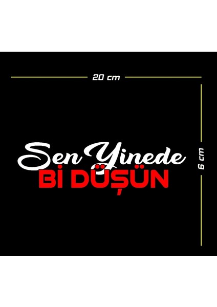 Sen Yinede Bir Düşün Oto Özel Yeni Sticker