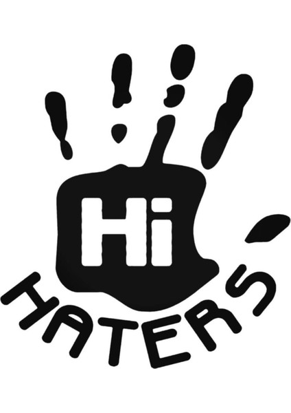 Hi Haters Oto Özel Yeni Sticker 20 cm