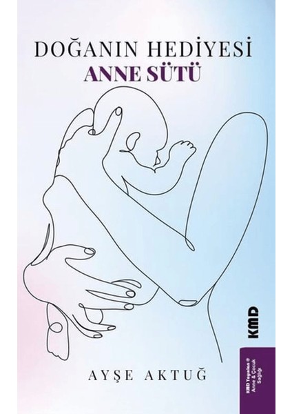 Doğanın Hediyesi Anne Sütü