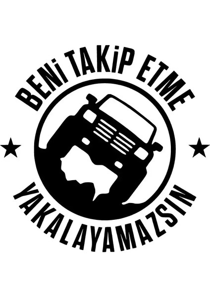 Beni Takip Etme Oto Özel Yeni Sticker Siyah 30 x 30 cm