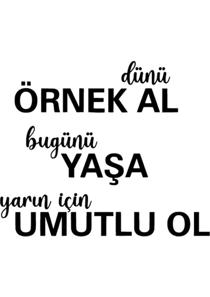 Dünü Örnek Al Sticker 20 x 16 cm