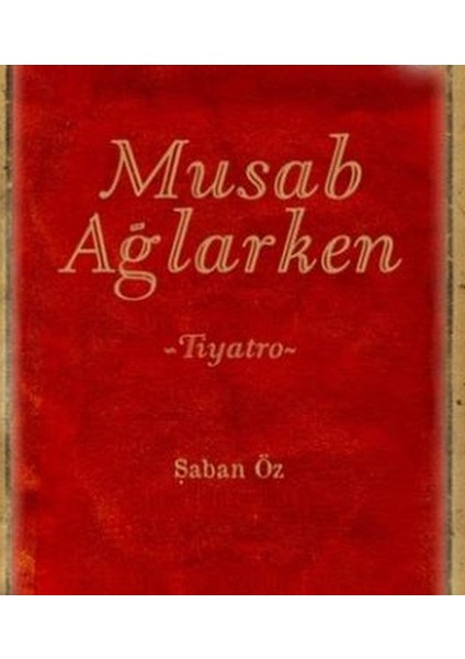 Musab Ağlarken