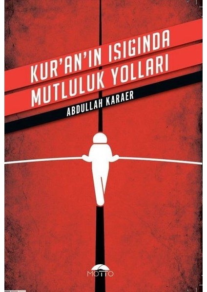 Kuranın Işığında Mutluluk Yolları