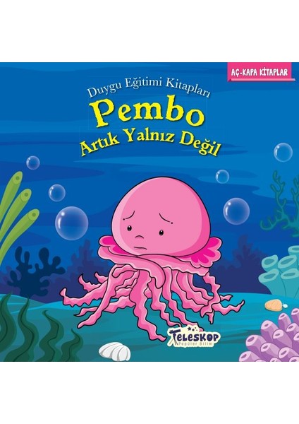 Pembo Artık Yalnız Değil - Duygu Eğitim Kitapları