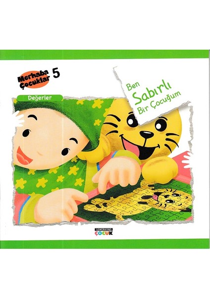 Merhaba Çocuklar 5 - Değerler; Ben Sabırlı Bir Çocuğum