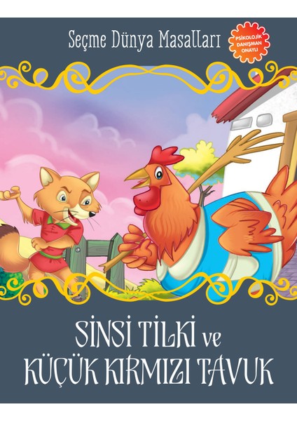 Sinsi Tilki ve Küçük Kırmızı Tavuk - Seçme Dünya Masalları