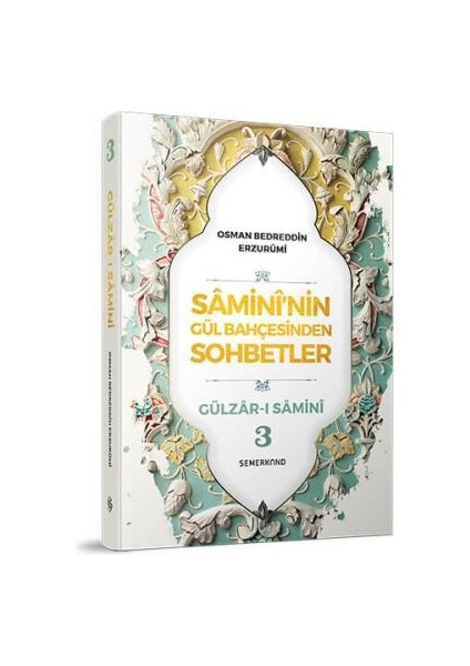 Samininin Gül Bahçesinden Sohbetler - 3