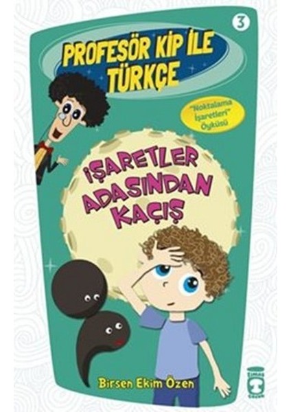 Profesör Kip ile Türkçe 3 - Işaretler Arasından Kaçış
