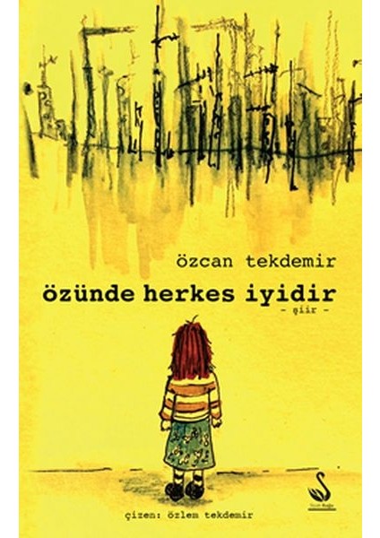 Özünde Herkes Iyidir