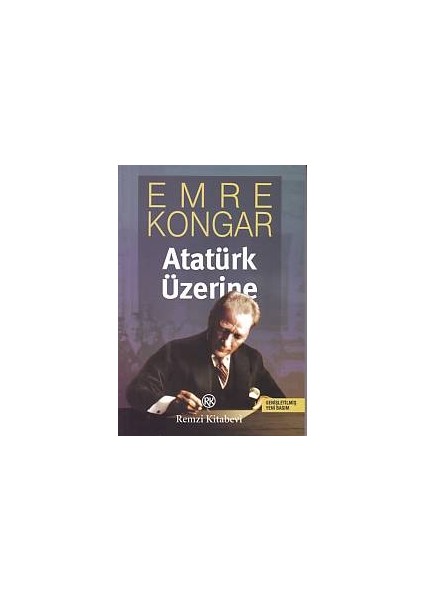 Atatürk Üzerine (Genişletimiş Yeni Basım)