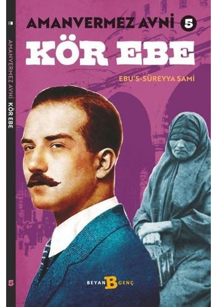 Kör Ebe - Amanvermez Avni 5