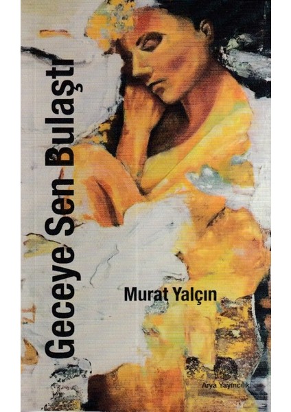 Geceye Sen Bulaştı