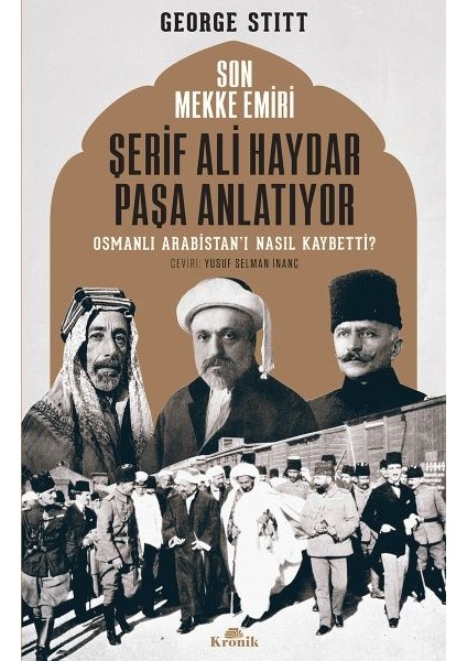 Son Mekke Emiri Şerif Ali Haydar Paşa Anlatıyor