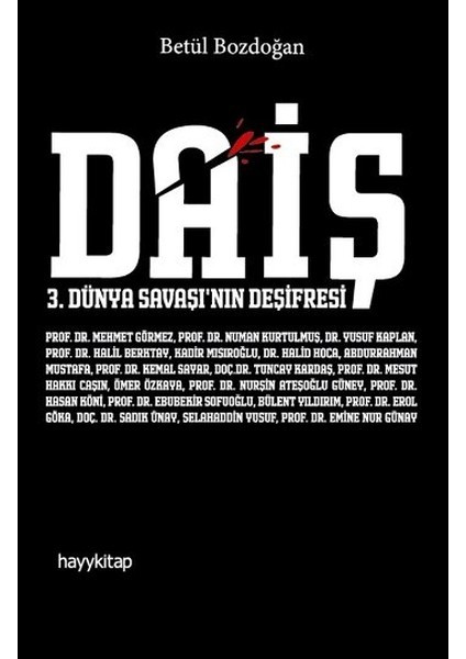 Daiş 3. Dünya Savaşı’nın Deşifresi