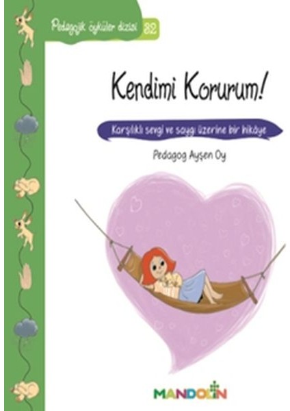 Pedagojik Öyküler 32 - Kendimi Korurum!