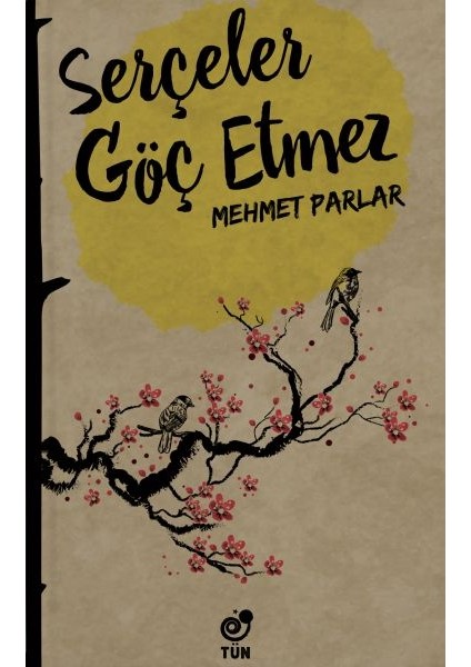 Serçeler Göç Etmez