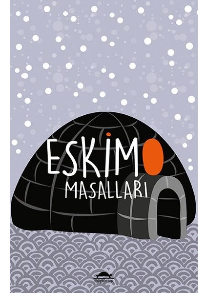 Eskimo Masalları - Özel Ayracıyla - Dünya Masalları Dizisi