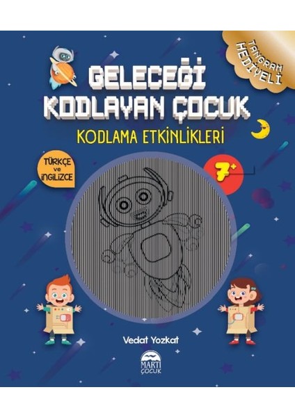 Geleceği Kodlayan Çocuk - Kodlama Etkinlikeri 7 Yaş