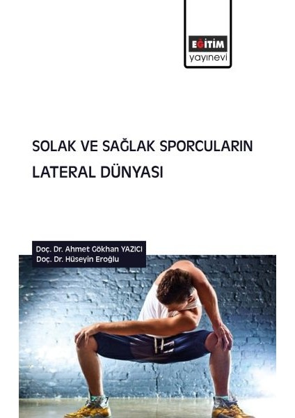 Solak ve Sağlak Sporcuların Lateral Dünyası