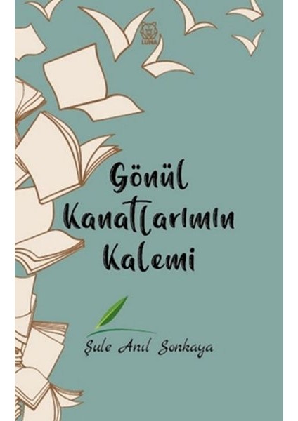 Gönül Kanatlarımın Kalemi