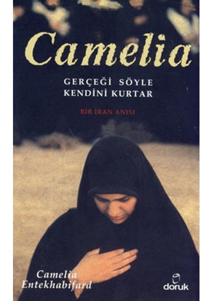 Camelia Gerçeği Söyle Kendini Kurtar