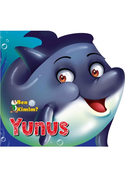 Ben Kimim? - Yunus