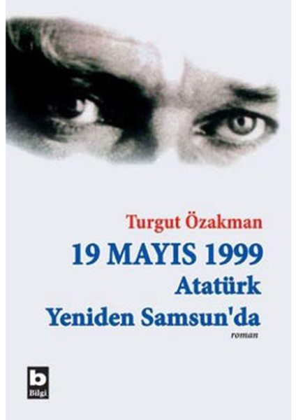 19 Mayıs 1999 Atatürk Yeniden Samsun'da (Birleştirilmiş 2 Cilt)