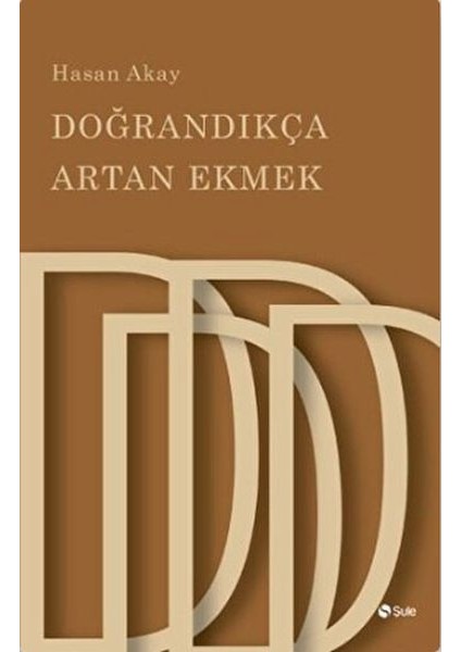 Doğrandıkça Artan Ekmek