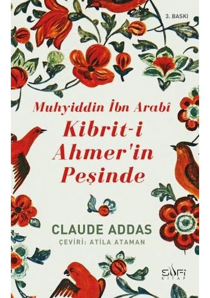 Muhyiddin Ibn Arabi - Kibriti Ahmerin Peşinde