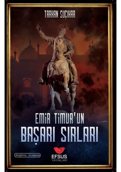 Emir Timur'un Başarı Sırları