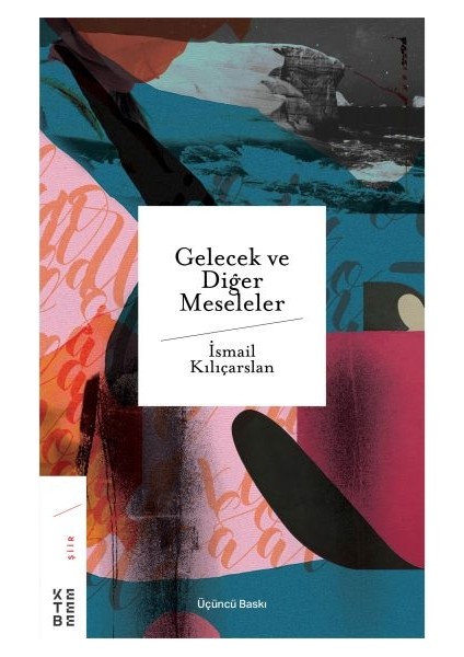 Gelecek ve Diğer Meseleler