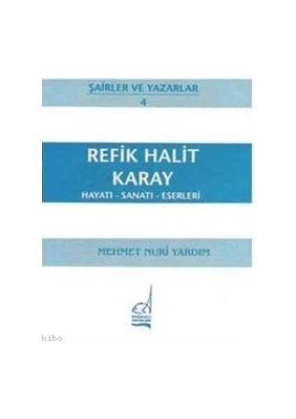 Refik Halit Karay Hayatı - Sanatı - Eserleri