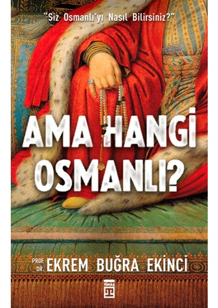 Ama Hangi Osmanlı?